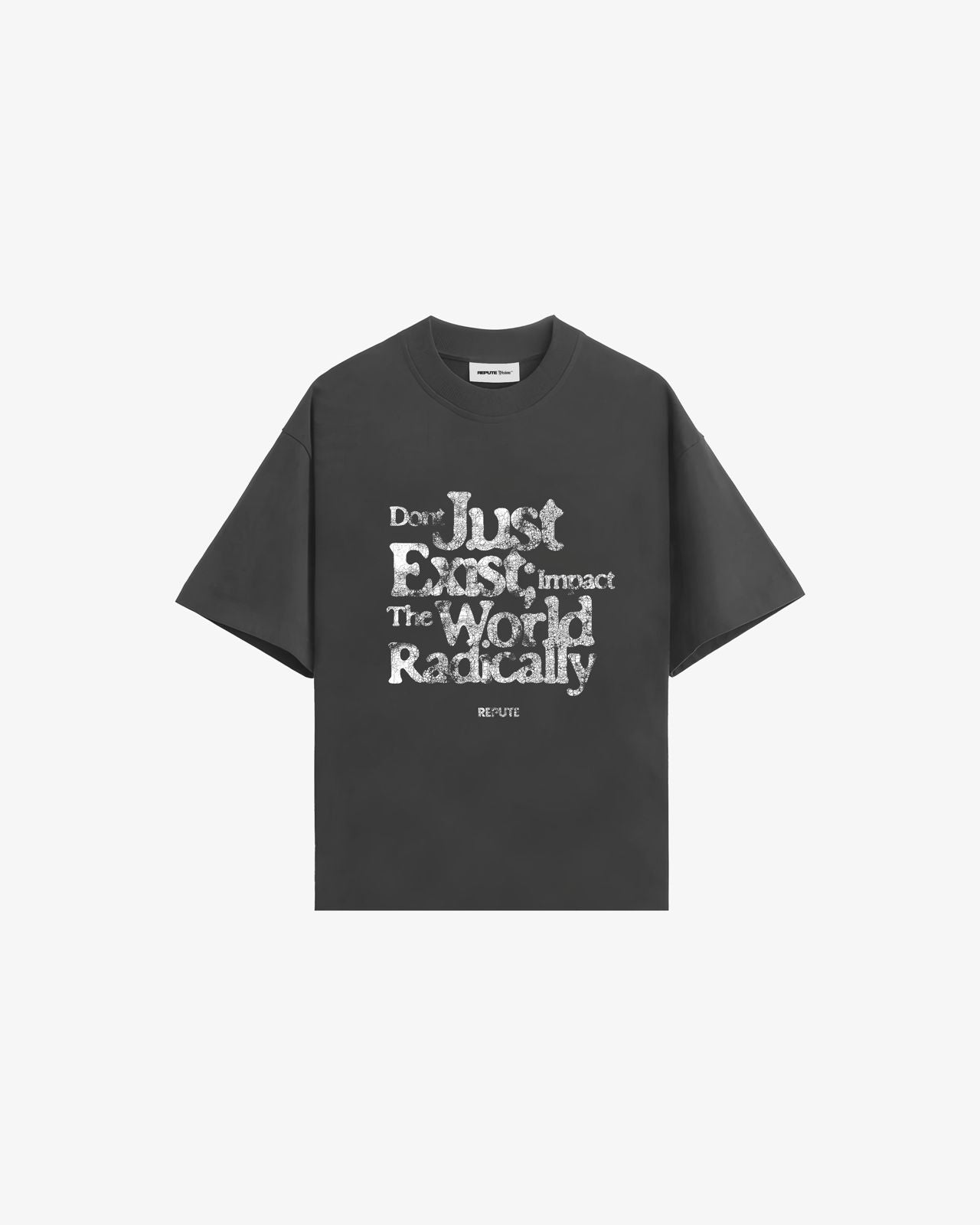 DONT JUST EXIST - REVERSE WASHED TEE